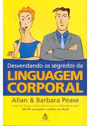 DESVENDANDO OS SEGREDOS DA LINGUAGEM CORPORAL